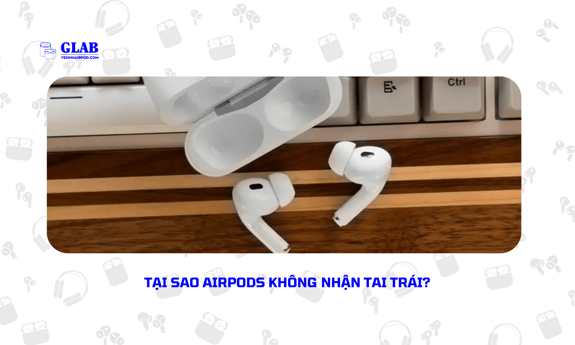 airpods-khong-nhan-tai-trai (4)