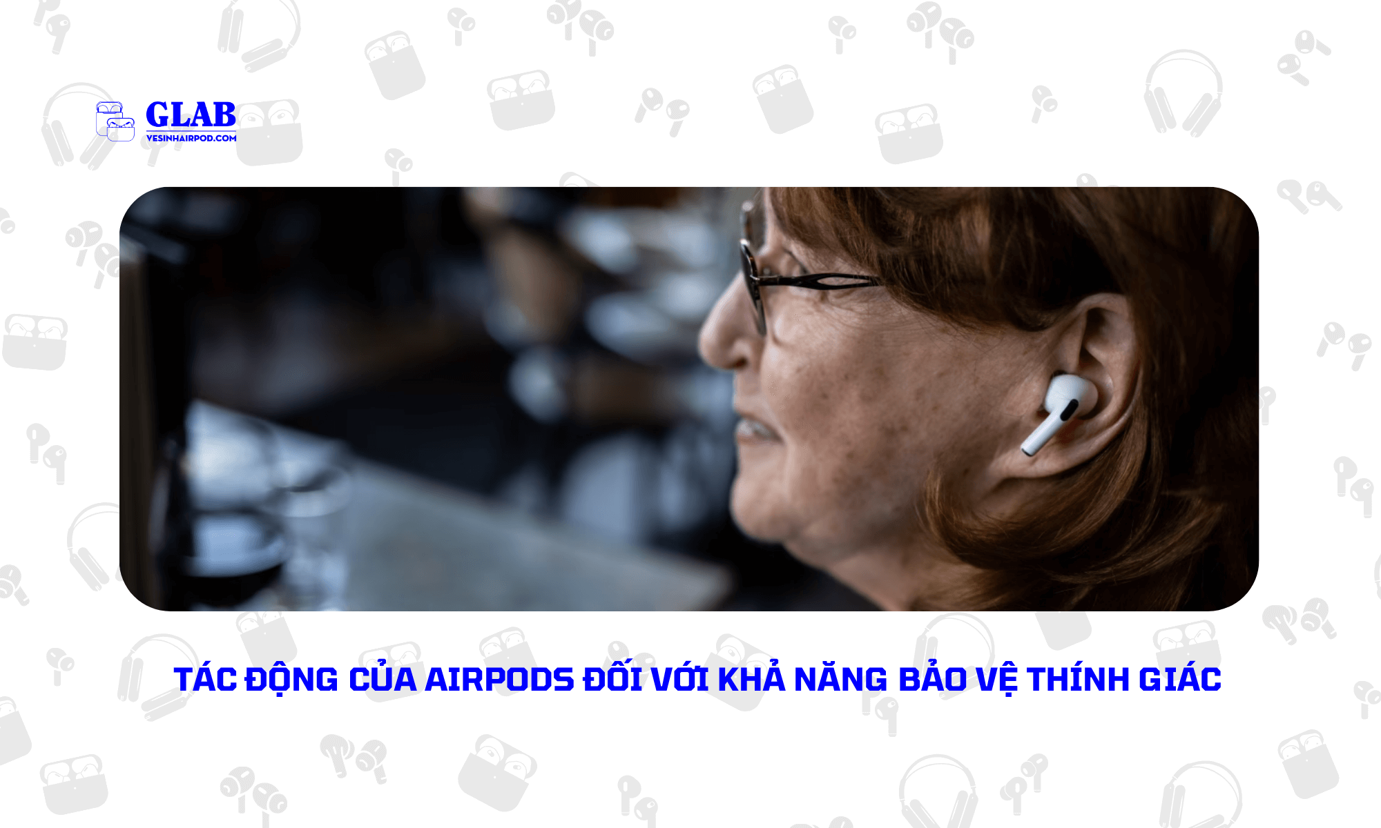 airpods-pro-2-bao-ve-thinh-giac (1)