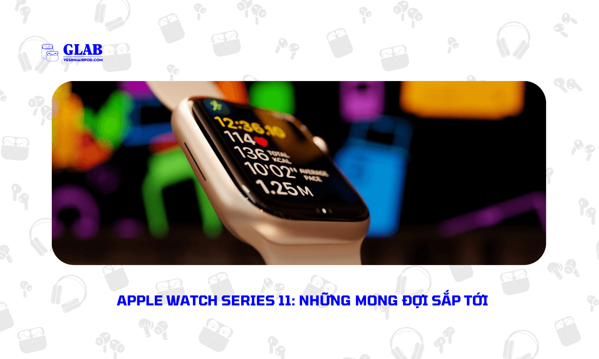 apple-watch-series-11-khi-nao-ra-mat (4)