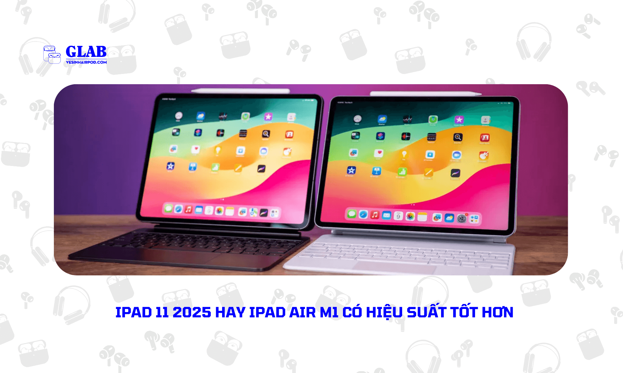iPad-11-2025-So-Voi-iPad-Air-M1 (4)