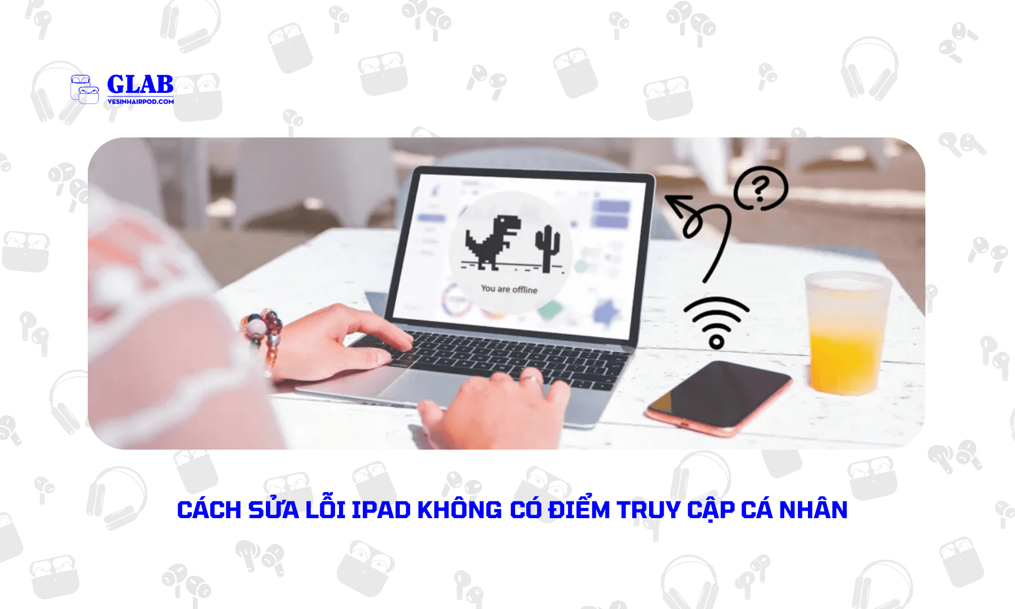 ipad-khong-co-diem-truy-cap-ca-nhan-la-loi-gi (1)