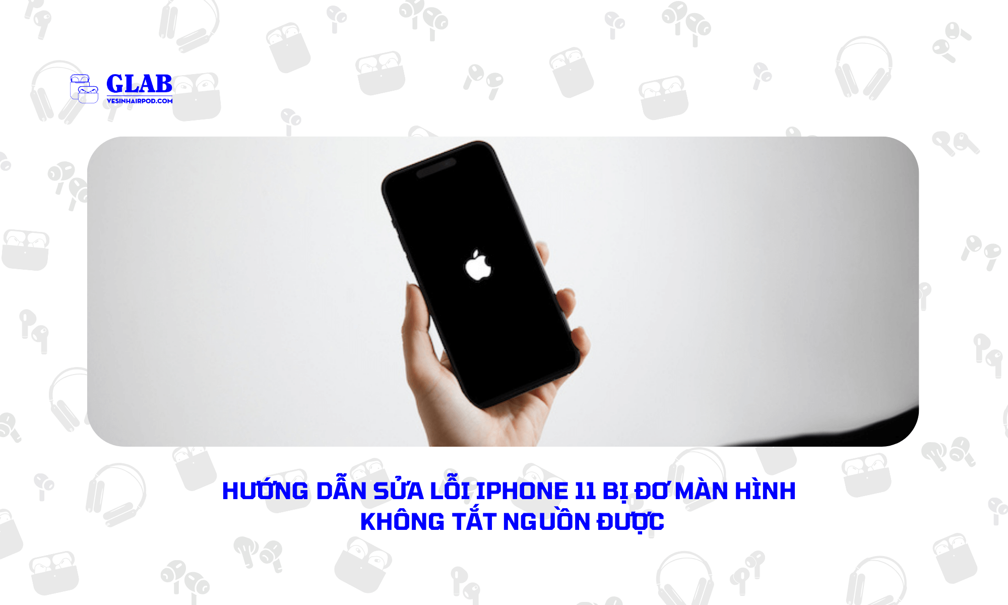 iphone-11-bi-do-man-hinh-khong-tat-nguon-duoc (1)
