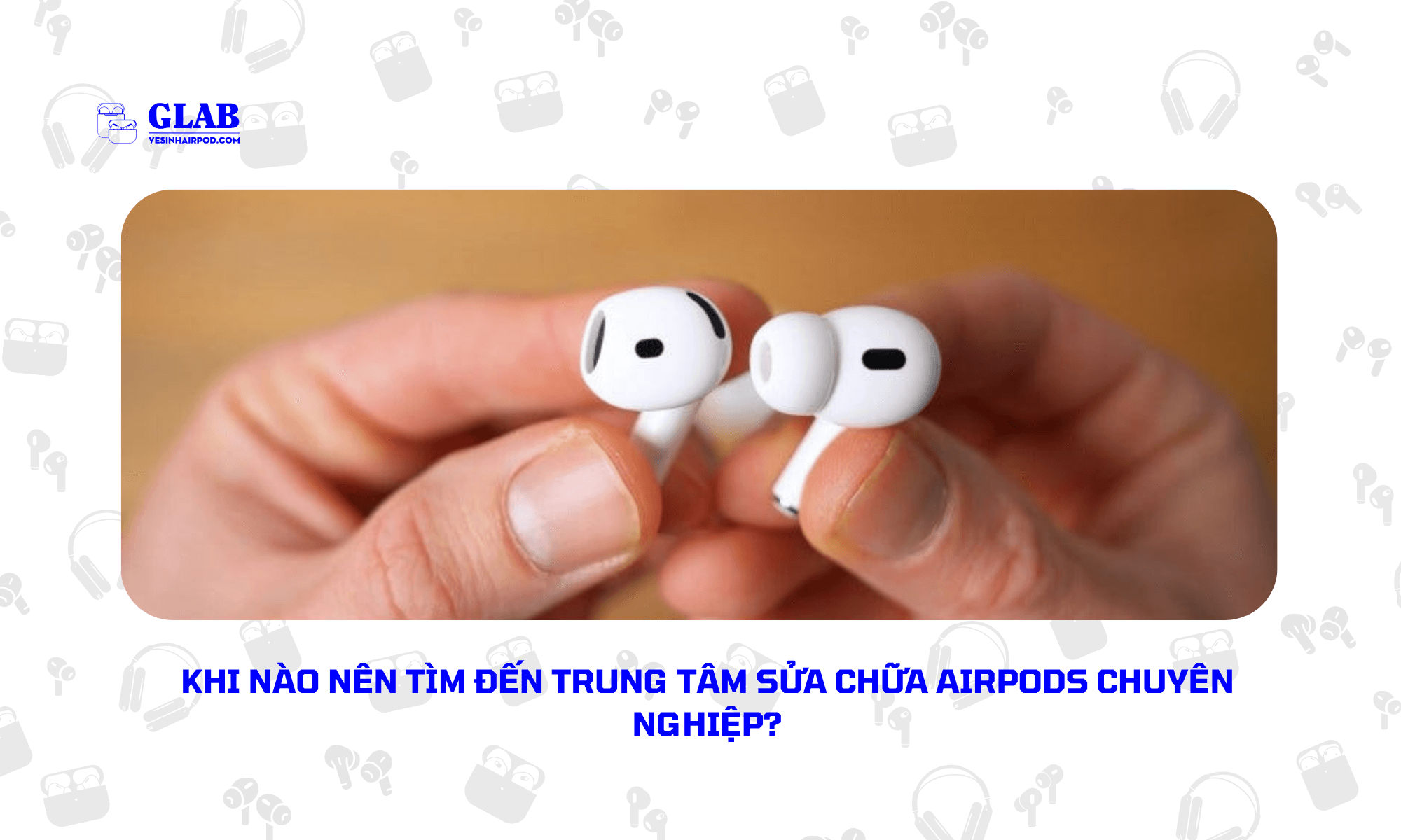 sua-loi-airpods-khong-sac-duoc (4)