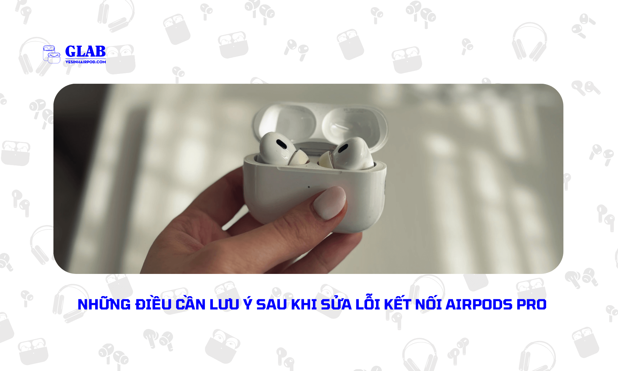 sua-loi-ket-noi-airpods-pro (4)