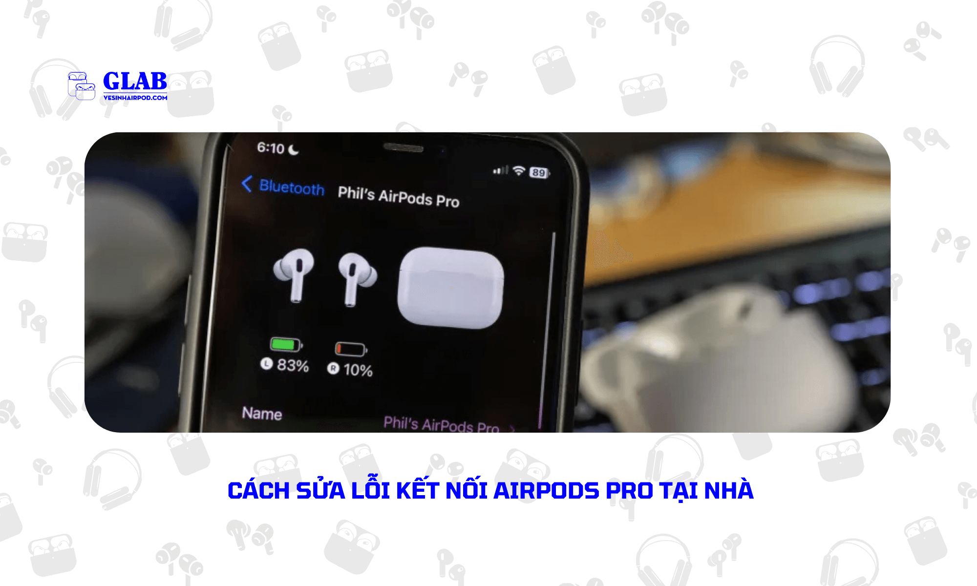 sua-loi-ket-noi-airpods-pro (4)