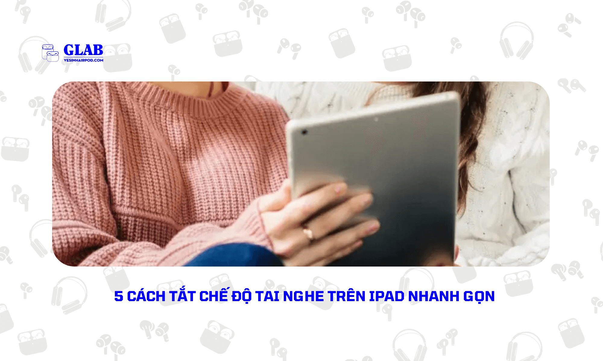 tat-che-do-tai-nghe-tren-ipad (2)