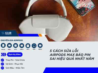 sua-loi-airpods-max-bao-pin-sai (4)