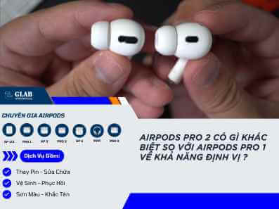 dinh-vi-airpods-pro-2-so-voi-airpods-pro-1 (4)