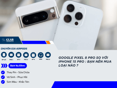 Google-Pixel-8-Pro-So-Voi-iPhone-15-Pro (1)
