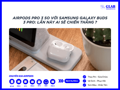 Airpods-Pro-3-so-voi-Galaxy-Buds-3-Pro (1)