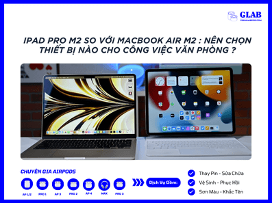 iPad-Pro-M2-So-Voi-MacBook-Air-M2 (1)