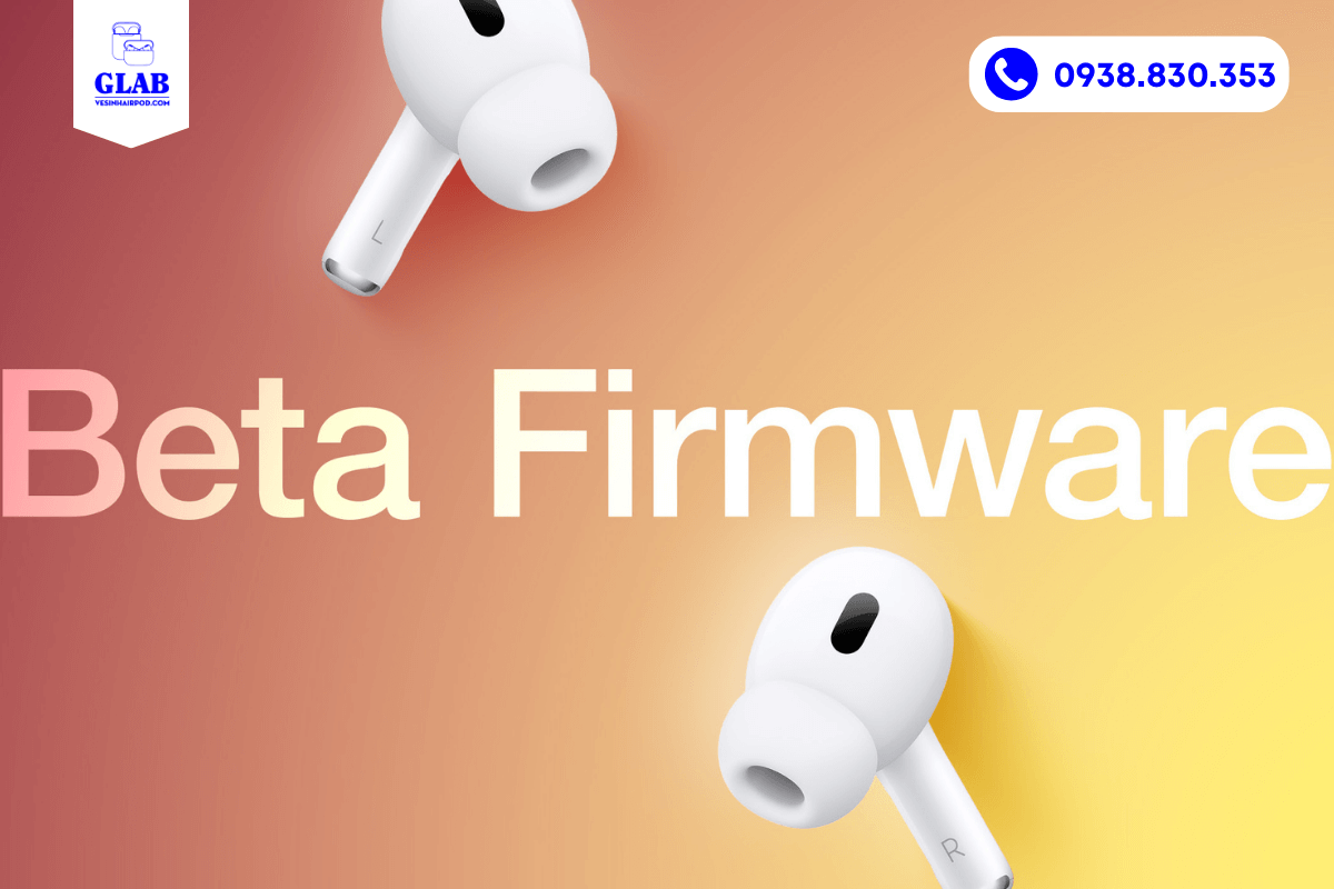 Firmware-Beta-Airpods-Pro-3-vesinhairpod.com-glab