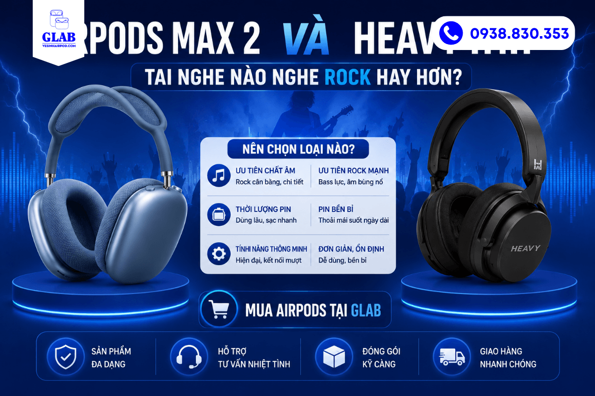 So-Sanh-Airpods-Max-2-Va-Heavy-H1H-GLAB