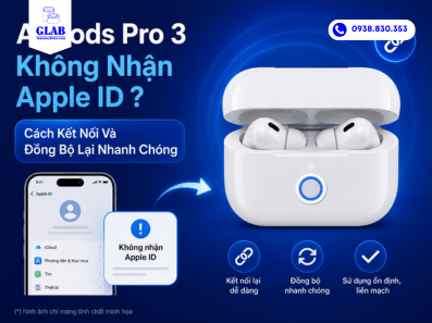sua-airpods-pro-3-khong-nhan-apple-id-tai-glab