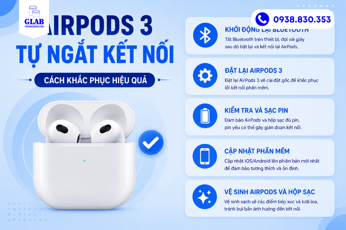 sua-loi-airpods-3-tu-ngat-ket-noi-vesinhairpod.com-glab