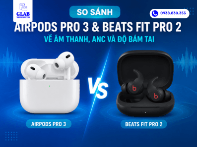 so-sanh-airpods-pro-3-va- Beats-Fit-Pro-2